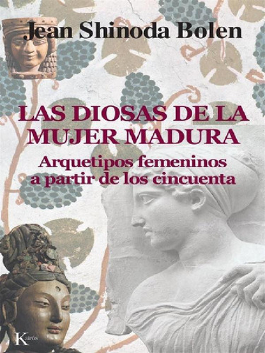 Libro - Las Diosas De La Mujer Madura (ed.arg.)