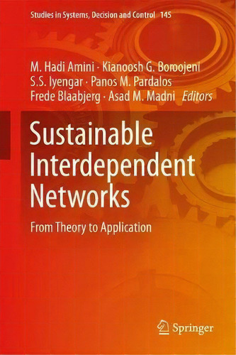 Sustainable Interdependent Networks : From Theory To Application, De M. Hadi Amini. Editorial Springer International Publishing Ag, Tapa Dura En Inglés