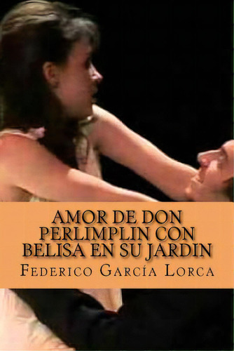 Amor De Don Perlimplin Con Belisa En Su Jardin, De García Lorca, Federico. Editorial St Paul Pr, Tapa Blanda En Español