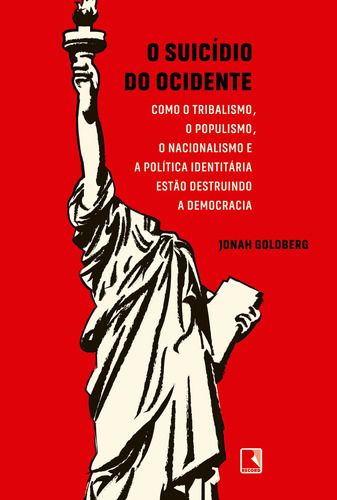 O suicídio do ocidente, de Goldberg, Jonah. Editora Record Ltda., capa mole em português, 2020