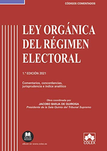 Ley Organica Del Regimen Electoral - Codigo Comentado: Comen