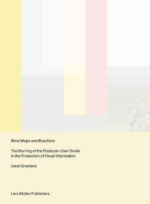 Libro Blind Maps And Blue Dots: The Blurring Of The Produ...