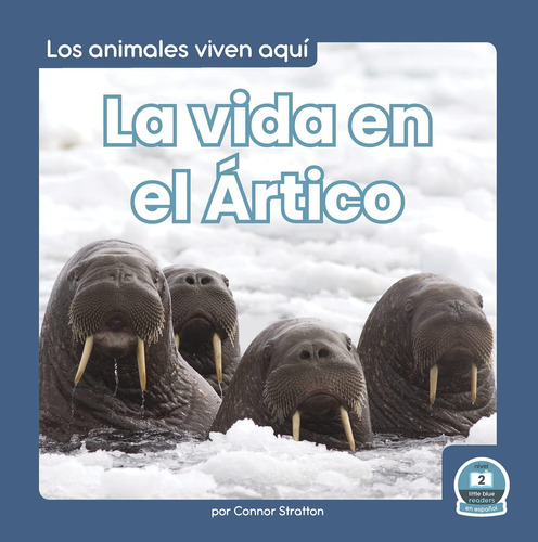 Libro: La Vida En El Ártico (life In The Arctic) (los Animal