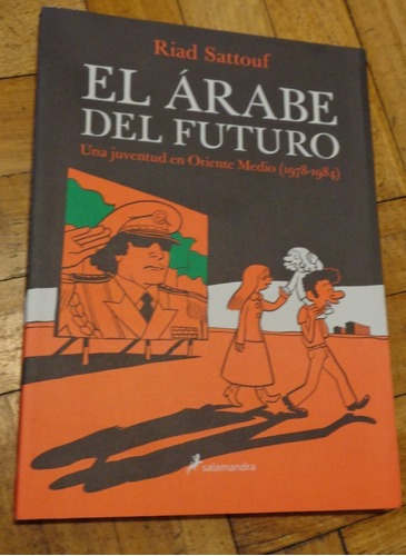 El Árabe Del Futuro. Una Juventud En Oriente Medio 197&-.