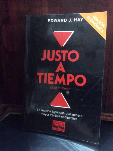 Justo A Tiempo - Just In Time - Edward Hay - Editorial Norma