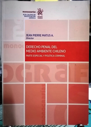 Derecho Penal Del Medio Ambiente Chileno / Jean Pierre Matus (Usado)