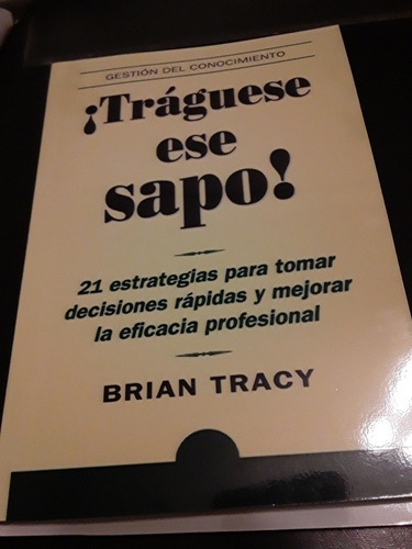 ¡tráguese Ese Sapo! Brian Tracy