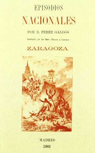 Zaragoza (FASCIMILES DE LA RAE), de Benito PÉREZ GALDÓS. Editorial Jdej Editores, tapa blanda en español, 2012