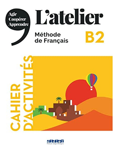 Libro Atelier B2 - Cahier D´activites + Cd Mp3 - Edition 202