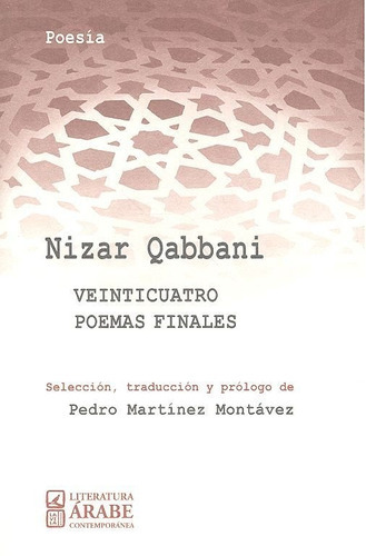 Veinticuatro poemas finales, de Qabbani, Nizar. Editorial Comares, tapa blanda en español