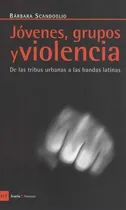 Comprar Livro -  Jóvenes, Grupos Y Violencia. De Las Tribus Urbanas A Las Bandas Latinas