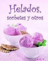 Comprar Libro Helados , Sorbetes Y Otros 