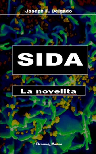 Libro: Sida: La Novelita (spanish Edition)