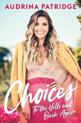 Libro Choices : To The Hills And Back Again - Audrina Pat...