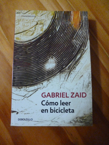 Còmo Leer En Bicicleta, Gabriel Zaid - Como Nuevo -