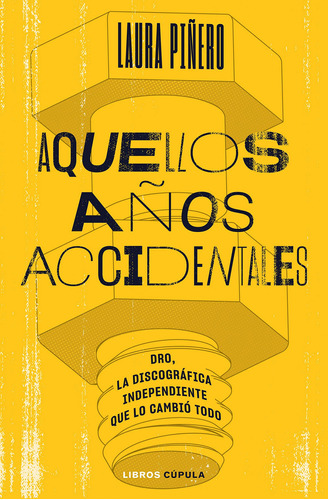 Aquellos Años Accidentales - Laura Piñero Garcca