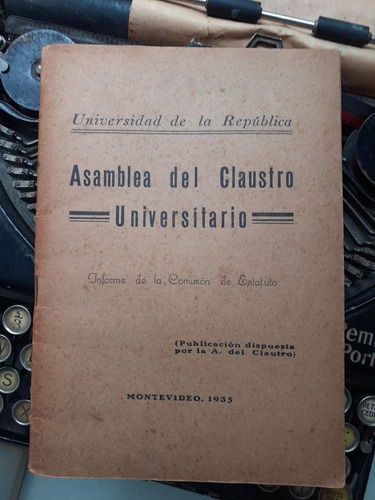 Asamblea Del Claustro Universitario 1935- Informe