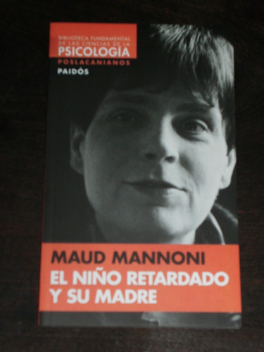 El Niño Retardado Y Su Madre - Maud Mannoni - Paidós