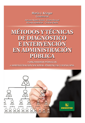 Métodos Y Técnicas De Diagnóstico E Intervención En Adm Publ, De Coordinación General: Krieger, Mario J.., Vol. 1. Editorial Errepar, Tapa Blanda En Español, 2016