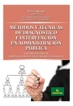 Comprar Métodos Y Técnicas De Diagnóstico E Intervención En Adm Publ, De Coordinación General: Krieger, Mario J.., Vol. 1. Editorial Errepar, Tapa Blanda En Español, 2016