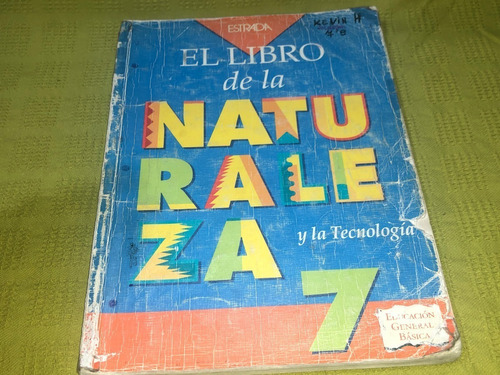 El Libro De La Naturaleza Y Tecnología 7 - Estrada