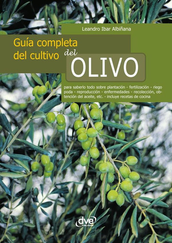 Guía Completa Del Cultivo Del Olivo, De Ibar Albiñana