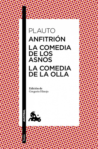 Anfitrion/la Comedia De Los Asnos/la Comedia De La Olla