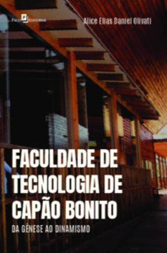 Faculdade De Tecnologia Capão Bonito Da Gênese Ao Dinamismo