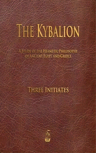 The Kybalion, De Three Initiates. Editorial Merchant Books, Tapa Dura En Inglés