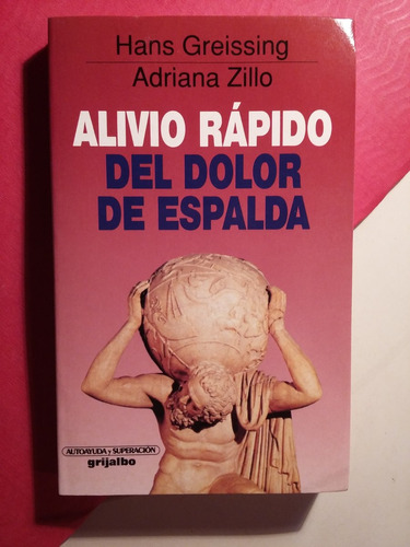 Alivio Rapido Del Dolor De Espalda  - Greissing Y Zillo