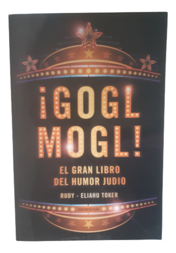 Gogl Mogl: El Gran Libro Del Humor Judío / Rudy Eliahu Toker