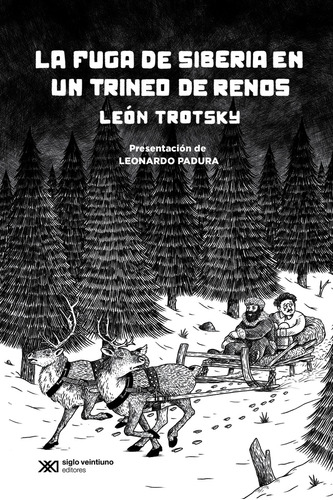 La Fuga De Siberia En Un Trineo De Renos - León Trotski