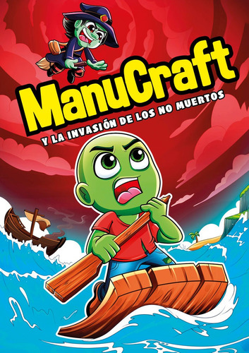 Manucraft Y La Invasion De Los No Muertos - Manucraft