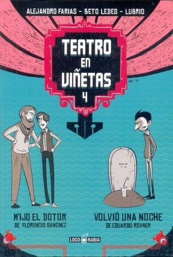 Teatro En Viñetas 04, de Eduardo Rovner, Florencio Sánchez. Editorial Loco Rabia en español