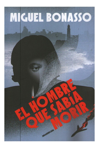 El Hombre Que Sabia Morir