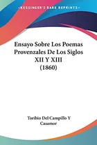 Comprar Ensayo Sobre Los Poemas Provenzales De Los Siglos Xii Y Xiii