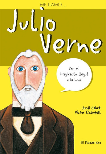 Me Llamo... Julio Verne - Jordi Cabré - Víctor Escandell