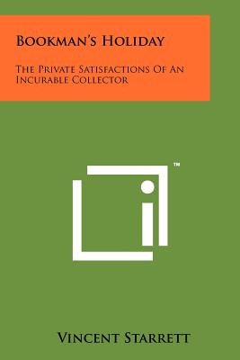 Libro Bookman's Holiday: The Private Satisfactions Of An ...