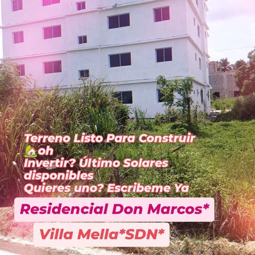 Solares Listo Para Construir En Villa Mella