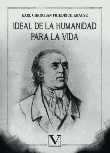 Ideal De La Humanidad Para La Vida - Friedrich Krause, Ka