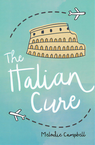 The Italian Cure, de Campbell, Melodie. Editorial Rapid Reads, tapa blanda en inglés