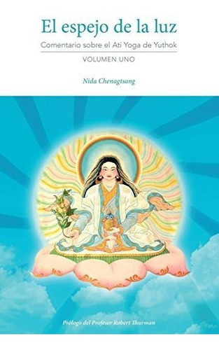 El Espejo De La Luz - Nida Chenagtsang