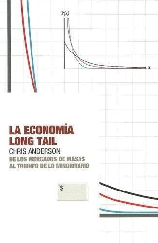 La Economia Long Tail - Anderson - Tendencias