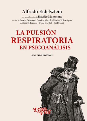 La Pulsion Respiratoria En Psicoanalisis: Segunda Edición, De Alfredo Eidelsztein. Editorial Letra Viva, Tapa Blanda En Español