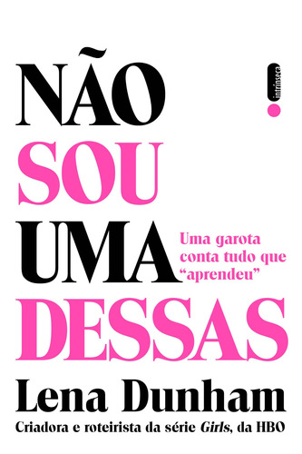 Não sou uma dessas, de Dunhan, Lena. Editora Intrínseca Ltda., capa mole em português, 2014