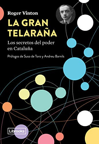 La Gran Telaraña Los Secretos Del Poder En Cataluña -testimo