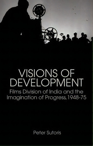 Visions Of Development, De Peter Sutoris. Editorial Oxford University Press Usa, Tapa Blanda En Inglés
