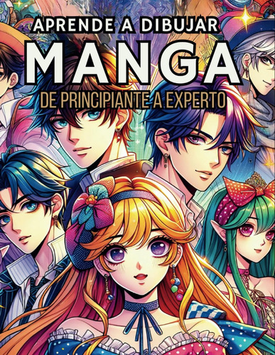 Aprender A Dibujar Manga De Cero A Experto: Como Dibuj 81wey