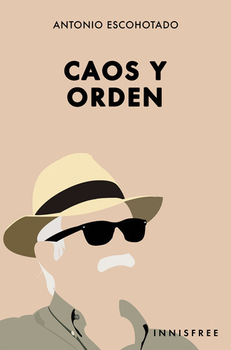 Caos Y Orden, De Antonio Escohotado. Editorial Innisfree, Tapa Blanda En Español, 2022
