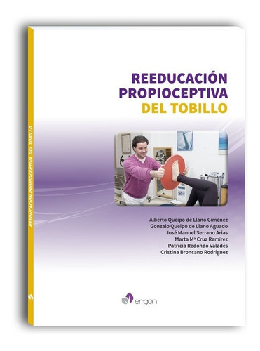 Reeducación Propioceptiva Del Tobillo, De Alberto Queipo De Llano Giménez. Editorial Ergon, Tapa Blanda En Español